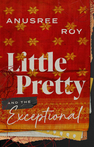 Little Pretty and The Exceptional by Anusree Roy