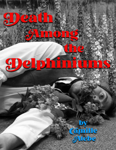 Death Among the Delphiniums by Camille Atebe