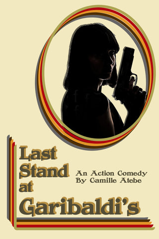 Last Stand at Garibaldi's by Camille Atebe