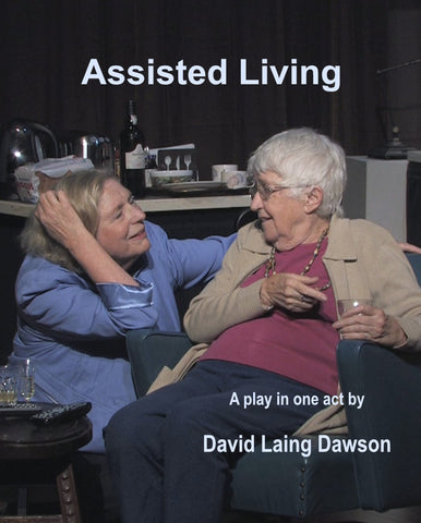 Assisted Living by David Laing Dawson