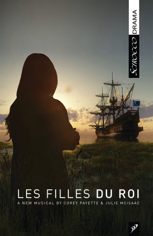 Les Filles du Roi by Corey Payette and Julie McIsaac