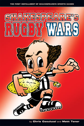 Shakespeare's Rugby Wars by Chris Coculuzzi