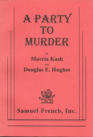 A Party to Murder by Marcia Kash and Douglas E. Hughes