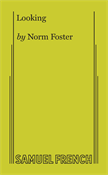 Looking by Norm Foster – Canadian Play Outlet