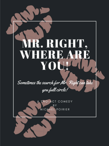 Mr. Right, Where Are You? by Michael L. Poirier